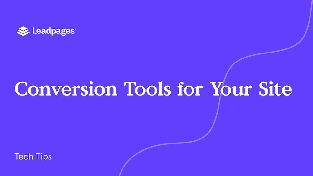 Leadpages YouTube Thumbnail for how to videos: Conversion tools for your site, tech tips.