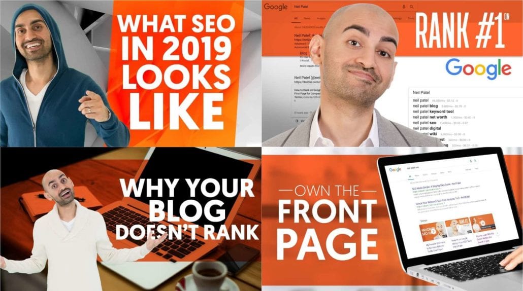 Collage of four Neil Patel thumbnails taken from YouTube videos — what SEO in 2019 looks like, Rank #1 on Google, Why Your Blog Doesn't Rank, Own the Front Page