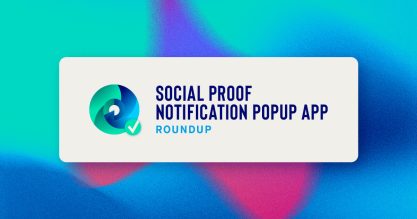Social Proof Notification Popup Apps, Roundup